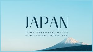 India to Japan Your E-Visa & All-Inclusive Travel Guide