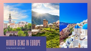 Hidden Gems Of Europe