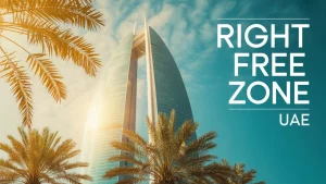 Choosing the Right Free Zone